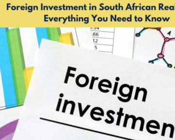 Foreign Investment in South African Real Estate: Everything You Need to Know