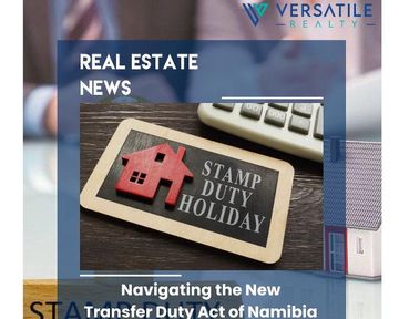 Navigating the New Transfer Duty Act of Namibia: A Guide for Buyers and Sellers.