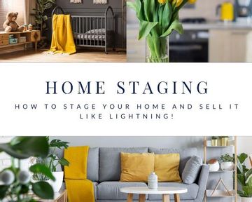 How to stage your home and sell it like lightning!