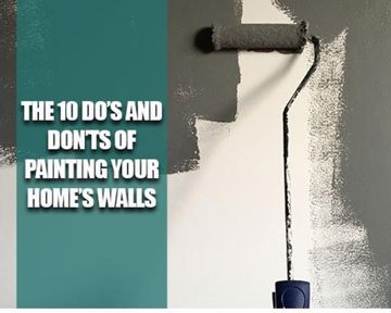 The 10 do’s and don’ts of painting your home’s walls