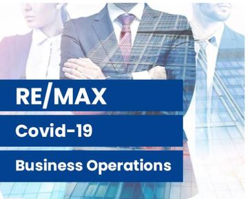 RE/MAX BUSINESS OPERATIONS FOR COVID-19