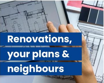 CONSIDER YOUR NEIGHBOURS BEFORE RENOVATING YOUR HOME