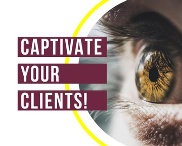 Captivate your clients!