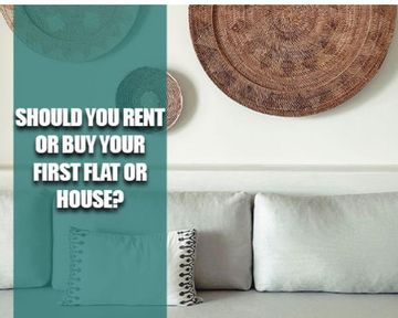 Should you rent or buy your first flat or house?