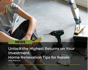 Unlock the Highest Returns on Your Investment: Home Renovation Tips for Resale