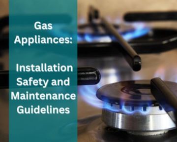 Gas Appliances: Installation, Safety, and Maintenance Guidelines