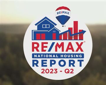 RE/MAX NATIONAL HOUSING REPORT Q2 2023